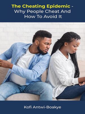 cover image of The Cheating Epidemic--Why People Cheat and How to Avoid It